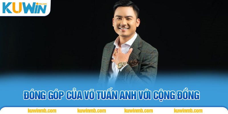 Đóng góp của Võ Tuấn Anh với cộng đồng