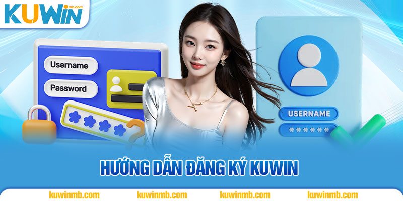Hướng dẫn đăng ký KUWIN